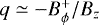 $q \simeq -B_{\phi}^&#x002B;/B_z $
