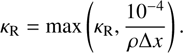 Mathematical equation: $$ \kappa_\mathrm R=\max{(\kappa_\mathrm R\frac{10^{-4}}{\rho\mathrm\Delta x}).} $$