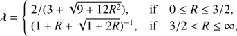 Mathematical equation: $$ \lambda =\left\{ \begin{matrix} 2/(3+\sqrt{9+12{{R}^{2}}}), & \text{if} & 0\le R\le 3/2, \\ {{(1+R+\sqrt{1+2R})}^{-1}}, & \text{if} & 3/2<R\le \infty , \\ \end{matrix} \right. $$