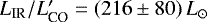 $L_{\text{IR}}/L'_{\text{CO}}=(216\pm80) \,{L}_{\odot}$