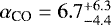 $\alpha_{\text{CO}}=6.7^{+6.3}_{-4.4}$