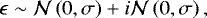 Mathematical equation: \begin{alignat}{2} \epsilon \sim \mathcal{N}\left(0,\sigma\right) + i \mathcal{N}\left(0,\sigma\right), \vspace*{-4pt}\end{alignat}