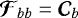 Mathematical equation: ${\bm{\mathcal{F}}}_{bb}={\bm{\mathcal{C}}}_b$