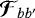 Mathematical equation: ${\bm{\mathcal{F}}}_{bb'}$