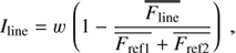 $$ I_\mathrm{line}=w{(1-\frac{\overline{F_\mathrm{line}}}{\overline{F_{\mathrm{ref}1}}+\overline{F_{\mathrm{ref}2}}})}, $$