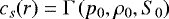 $ c_s (r) = \mathrm{\Gamma} \left(p_0 , \rho_0, S_0 \right) $
