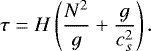 \begin{equation*} \tau = H \left(\frac{N^2}{g} + \frac{g}{c_s^2} \right).\end{equation*}