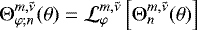 $ \mathrm{\Theta}_{\varphi; n}^{m,\tilde{\nu}} (\theta ) = \mathcal{L}_{\varphi}^{m,\tilde{\nu}} \left[ \mathrm{\Theta}_n^{m,\tilde{\nu}} (\theta) \right] $