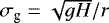 $ \sigma_{\textrm{g}} = \sqrt{gH} / r $