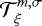 $ \mathcal{T}_{\xi}^{m,\sigma} $
