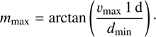 Mathematical equation: $$ m_\max=\arctan{(\frac{\upsilon_\max1\mathrm d}{d_\min})}. $$