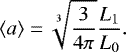 Mathematical equation: \begin{equation*} \langle a \rangle = \sqrt[3]{\frac{3}{4\pi}}\frac{L_1}{L_0}. \end{equation*}