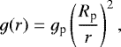 Mathematical equation: \begin{equation*}g(r) = g_{\textrm{p}}\left( \frac{R_{\textrm{p}}}{r} \right)^{2}, \end{equation*}