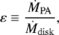 \begin{equation*} \varepsilon \equiv \frac{\dot{M}_{\mathrm{PA}}}{\dot{M}_{\mathrm{disk}}}, \end{equation*}