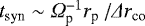 $t_{\textrm{syn}} \sim {{\Omega}}_{\textrm{p}}^{-1} r_{\textrm{p }}/{{\Delta}} r_{\textrm{co}}$