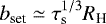$b_{\textrm{set}} \simeq \tau_{\textrm{s}}^{1/3}R_{\textrm{H}}$