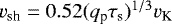 $v_{\textrm{sh}} =0.52 (q_{\textrm{p}} \tau_{\textrm{s}})^{1/3} v_{\textrm{K}}$
