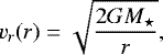 Mathematical equation: \begin{equation*} v_r(r) = \sqrt{\frac{2GM_{\star}}{r}}, \end{equation*}