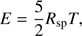 Mathematical equation: $$ E=\frac52R_\mathrm{sp}T, $$