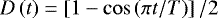 Mathematical equation: $D\left(t\right) = \left[1 - \cos\left(\pi t/T\right)\right]/2$