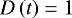Mathematical equation: $D\left(t\right)=1$