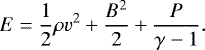 Mathematical equation: \begin{equation*} E = \frac{1}{2} \rho v^2 + \frac{B^2}{2} + \frac{P}{\gamma-1}.\end{equation*}