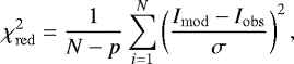 \begin{equation*} \chi^2_{\mathrm{red}}=\frac{1}{N-p}\sum_{i=1}^{N}\left( \frac{I_{\mathrm{mod}}-I_{\mathrm{obs}}}{\sigma}\right)^2 ,\end{equation*}
