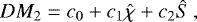 \begin{align*}{DM_2 = c_0 + c_1\hat{\chi} + c_2 \hat{S}}\,, \nonumber \end{align*}