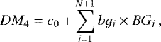\begin{align*} {DM_4 = c_0 + \sum_{i=1}^{N+1} bg_i\times BG_i}\,, \nonumber \end{align*}