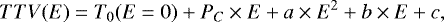 \begin{equation*} TTV(E) = T_0(E=0) + P_C\times E + a\times E^2 + b\times E + c,\\vspace*{-5pt} \end{equation*}