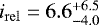 $i_{\mathrm{rel}} = 6.6^{+6.5}_{-4.0}$