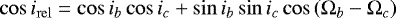 $\cos i_{\mathrm{rel}}= \cos i_b\cos i_c + \sin i_b\sin i_c \cos\left({\mathrm{\Omega}_b-\mathrm{\Omega}_c}\right)$