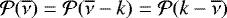 ${\cal P}(\overline\nu)={\cal P}(\overline\nu-k)={\cal P}(k-\overline\nu)$
