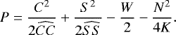 \begin{equation*} P=\frac{C^2}{2\widehat{CC}}+\frac{S^2}{2\widehat{SS}}-\frac{W}{2}-\frac{N^2}{4K}. \end{equation*}