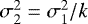 $\sigma^2_2 = \sigma^2_1/k$