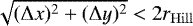 $\sqrt{(\mathrm{\Delta} x)^2 +(\mathrm{\Delta} y)^2} < 2r_{\mathrm{Hill}}$