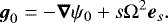 \begin{equation*}{\boldsymbol{g}}_0=-\vec{\nabla}\psi_0+s\mathrm{\Omega}^2{\boldsymbol{e}}_s. \end{equation*}
