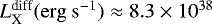 Mathematical equation: ${{L_{\textrm{X}}^{\textrm{diff}}} ({\ensuremath{\rm{erg\ s}^{-1}}}) \approx 8.3 \times 10^{38}}$