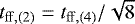 $t_{\mathrm{ff,(2)}}=t_{\mathrm{ff,(4)}}/\sqrt{8}$