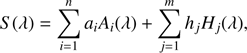 Mathematical equation: $$ S{(\lambda)}=\overset n{\underset{i=1}{\mathrm\Sigma}}a_iA_i{(\lambda)}+\overset m{\underset{j=1}{\mathrm\Sigma}}h_jH_j{(\lambda),} $$