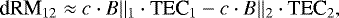 \begin{equation*} \textrm{dRM}_{12} \approx c\cdot B||_1\cdot {\textrm{TEC}}_1 -c\cdot B||_2 \cdot {\textrm{TEC}}_2, \end{equation*}
