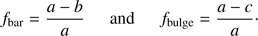 $$ \begin{array}{cc}\begin{array}{cc}f_\mathrm{bar}=\frac{a-b}a&\mathrm{and}\end{array}&f_{\mathrm{bu}\mathrm{lge}}\end{array}=\frac{a-c}a. $$