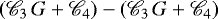 $(\mathscr{C}_3 \, G &#x002B; \mathscr{C}_4) - (\mathscr{C}_3 \, G &#x002B; \mathscr{C}_4)$