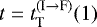 $t = t_{\textnormal{T}}^{(\textnormal{I} \rightarrow \textnormal{F})}(1)$