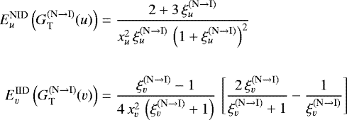 \begin{align*} E_u^{\textnormal{NID}}\left(G_{\textnormal{T}}^{(\textnormal{N} \rightarrow \textnormal{I})}(u)\right) & = \frac{2 &#x002B; 3 \, \xi_u^{(\textnormal{N} \rightarrow \textnormal{I})}}{x_u^2 \, \xi_u^{(\textnormal{N} \rightarrow \textnormal{I})} \, \left(1 &#x002B; \xi_u^{(\textnormal{N} \rightarrow \textnormal{I})}\right)^2} \nonumber \\ \nonumber \\ E_v^{\textnormal{IID}}\left(G_{\textnormal{T}}^{(\textnormal{N} \rightarrow \textnormal{I})}(v)\right) & = \frac{\xi_v^{(\textnormal{N} \rightarrow \textnormal{I})} - 1}{4 \, x_v^2 \, \left(\xi_v^{(\textnormal{N} \rightarrow \textnormal{I})} &#x002B; 1\right)} \, \left[\frac{2 \, \xi_v^{(\textnormal{N} \rightarrow \textnormal{I})}}{\xi_v^{(\textnormal{N} \rightarrow \textnormal{I})} &#x002B; 1} - \frac{1}{\xi_v^{(\textnormal{N} \rightarrow \textnormal{I})}}\right] \nonumber \end{align*}