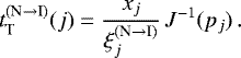\begin{equation*} t_{\textnormal{T}}^{(\textnormal{N} \rightarrow \textnormal{I})}(j) = \frac{x_j}{\xi_j^{(\textnormal{N} \rightarrow \textnormal{I})}} \, J^{- 1}(p_j)\,. \end{equation*}