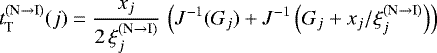 \begin{equation*} t_{\textnormal{T}}^{(\textnormal{N} \rightarrow \textnormal{I})}(j) = \frac{x_j}{2 \, \xi_j^{(\textnormal{N} \rightarrow \textnormal{I})}} \, \left(J^{- 1}(G_j) &#x002B; J^{- 1}\left(G_j &#x002B; x_j/\xi_j^{(\textnormal{N} \rightarrow \textnormal{I})}\right)\right) \end{equation*}