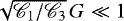 $\sqrt{\mathscr{C}_1/\mathscr{C}_3} \, G \ll 1$