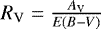 $R_{\textrm{V}}=\frac{A_{\textrm{V}}}{E({B}-{V})}$