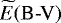 $\widetilde{E}(\textrm{B-V})$
